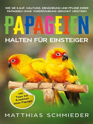 cover image of Papageien halten für Einsteiger